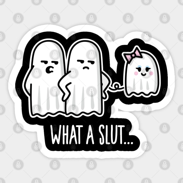 What A Slut Funny Halloween Ghosts Sexy Ghost Girl Slutty Halloween Costume Sticker Teepublic 7017